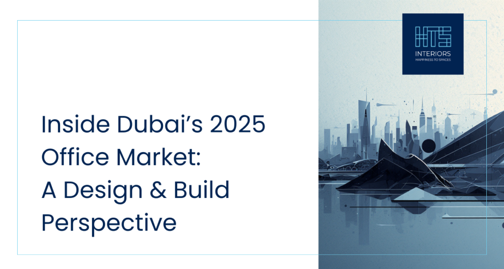 Inside Dubai’s 2025 Office Market Report: A Design and Build Perspective