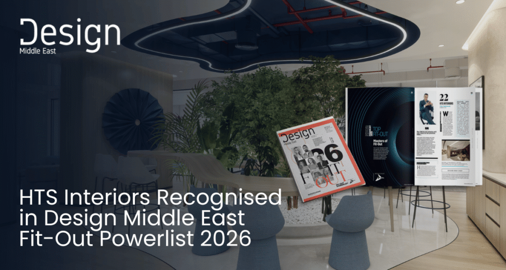 HTS Interiors Recognised in Design Middle East Fit-Out Powerlist 2026
